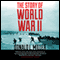 The Story of World War II (Unabridged) audio book by Donald L. Miller, Henry Steele Commanger