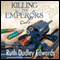 Killing the Emperors: A Jack Troutbeck - Robert Amiss Mystery, Book 12 (Unabridged) audio book by Ruth Dudley Edwards