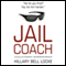 Jail Coach (Unabridged) audio book by Hillary Bell Locke