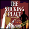 The Sticking Place (Unabridged) audio book by T. B. Smith