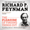 The Pleasure of Finding Things Out: The Best Short Works of Richard P. Feynman (Unabridged) audio book by Richard P. Feynman