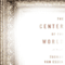 The Center of the World (Unabridged) audio book by Thomas Van Essen