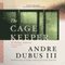 The Cage Keeper, and Other Stories (Unabridged) audio book by Andre Dubus