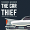 The Car Thief (Unabridged) audio book by Theodore Weesner