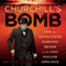 Churchill's Bomb: How the United States Overtook Britain in the First Nuclear Arms Race (Unabridged) audio book by Graham Farmelo