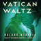 Vatican Waltz: A Novel (Unabridged) audio book by Roland Merullo