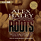 Roots: The Saga of an American Family audio book by Alex Haley