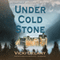 Under Cold Stone: A Constable Molly Smith Mystery (Unabridged) audio book by Vicki Delany