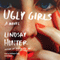 Ugly Girls (Unabridged) audio book by Lindsay Hunter