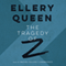 The Tragedy of Z: The Drury Lane Mysteries, Book 3 (Unabridged) audio book by Ellery Queen