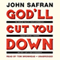 God'll Cut You Down: The Tangled Tale of a White Supremacist, a Black Hustler, a Murder, and How I Lost a Year in Mississippi (Unabridged) audio book by John Safran