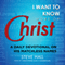 I Want to Know More of Christ: A Daily Devotional on His Matchless Names (Unabridged) audio book by Steve Hall