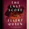 The Last Score (Unabridged) audio book by Ellery Queen