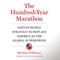 The Hundred-Year Marathon: China's Secret Strategy to Replace America as the Global Superpower (Unabridged) audio book by Michael Pillsbury