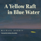 A Yellow Raft in Blue Water (Unabridged) audio book by Michael Dorris
