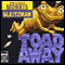 Toad Away (Unabridged) audio book by Morris Gleitzman