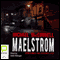 Maelstrom (Unabridged) audio book by Michael MacConnell