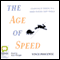 The Age of Speed (Unabridged) audio book by Vince Poscente