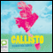 Callisto (Unabridged) audio book by Torsten Krol
