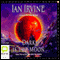 Dark Is the Moon: The View from the Mirror Quartet, Book 3 (Unabridged) audio book by Ian Irvine