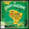 The Candy Machine: How Cocaine Took Over the World (Unabridged) audio book by Tom Feiling
