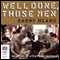 Well Done Those Men (Unabridged) audio book by Barry Heard