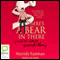 There's a Bear in There: (and He Wants Swedish) (Unabridged) audio book by Merridy Eastman