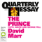 Quarterly Essay 51: The Prince: Faith, Abuse & George Pell (Unabridged) audio book by David Marr