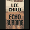 Echo Burning (Unabridged) audio book by Lee Child
