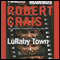 Lullaby Town: An Elvis Cole - Joe Pike Novel, Book 3 (Unabridged) audio book by Robert Crais