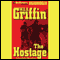 The Hostage: A Presidential Agent Novel (Unabridged) audio book by W. E. B. Griffin