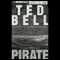 Pirate: An Alex Hawke Thriller (Unabridged) audio book by Ted Bell