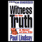 Witness to the Truth (Unabridged) audio book by Paul Lindsay