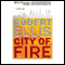 City of Fire (Unabridged) audio book by Robert Ellis