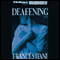 Deafening (Unabridged) audio book by Frances Itani