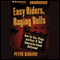Easy Riders, Raging Bulls: How the Sex-Drugs-Rock 'N' Roll Generation Saved Hollywood (Unabridged) audio book by Peter Biskind