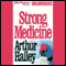 Strong Medicine (Unabridged) audio book by Arthur Hailey