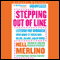 Stepping Out of Line: Lessons for Women Who Want It Their Way...In Life, in Love, and at Work (Unabridged) audio book by Nell Merlino