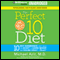 The Perfect 10 Diet: The Breakthrough Diet Solution (Unabridged) audio book by Dr. Michael Aziz