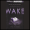 Wake: Wake Series, Book 1 (Unabridged) audio book by Lisa McMann