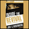 Inside the Revival: Good News & Changed Hearts Since 9/11 (Unabridged) audio book by Joel C. Rosenberg