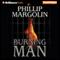 The Burning Man (Unabridged) audio book by Phillip Margolin