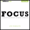 Focus: A Simplicity Manifesto in the Age of Distraction (Unabridged) audio book by Leo Babauta