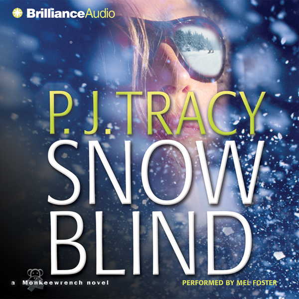 Snow Blind: Monkeewrench, Book 4 audio book by P. J. Tracy