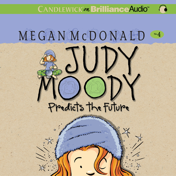 Judy Moody Predicts the Future (Book #4) (Unabridged) audio book by Megan McDonald