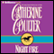 Night Fire: Night Trilogy, Book 1 audio book by Catherine Coulter