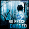 No Peace for the Damned (Unabridged) audio book by Megan Powell