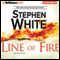 Line of Fire audio book by Stephen White
