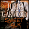 Sweet Talk: A Novel (Unabridged) audio book by Julie Garwood