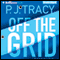 Off the Grid: A Monkeewrench Novel, Book 6 (Unabridged) audio book by P. J. Tracy